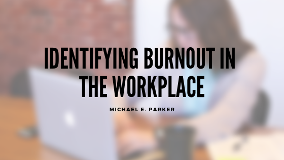 Burnout Michael E Parker