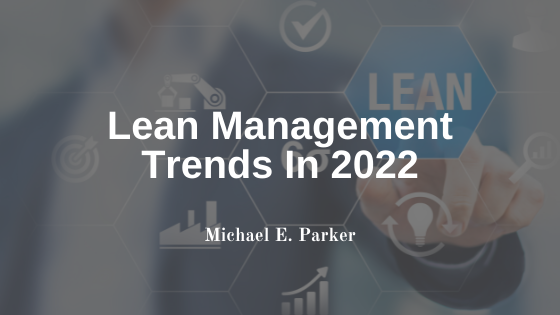 Lean Management Trends In 2022