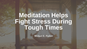 Michael E. Parker Meditation